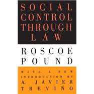 Social Control Through Law by Pound,Roscoe, 9781138532748