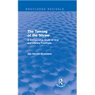 The Taming of the Shrew (Routledge Revivals): A Comparative Study of Oral and Literary Versions by Brunvand; Jan Harold, 9781138842748