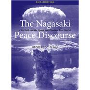 The Nagasaki Peace Discourse by Gunn, Geoffrey C., 9788776942748
