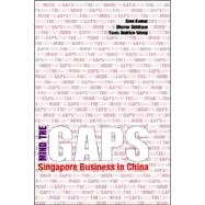 Mind the Gaps : Singapore Business in China by Kumar, Sree, 9789812302748