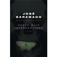 Death With Interruptions by Saramago, Jose, 9780151012749