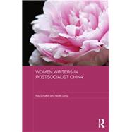 Women Writers in Postsocialist China by Schaffer; Kay, 9780415682749