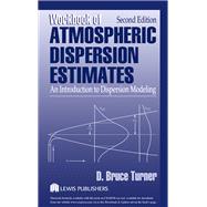 Workbook of Atmospheric Dispersion Estimates by D. Bruce Turner, 9780429612749