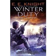 Winter Duty A Novel of the Vampire Earth by Knight, E.E., 9780451462749