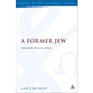 A Former Jew Paul and the Dialectics of Race by Sechrest, Love L., 9780567462749