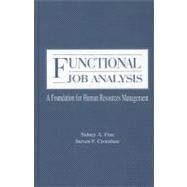 Functional Job Analysis : A Foundation for Human Resources Management by Fine, Sidney A.; Cronshaw, Steven F., 9780805812749