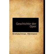 Geschichte Der Oper by Hermann, Kretzschmar, 9781113152749