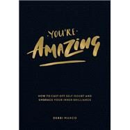 You're Amazing by Debbi Marco, 9781800072749