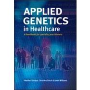 Applied Genetics in Healthcare by Skirton; Heather, 9781859962749