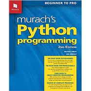 Murach's Python Programming (2nd Edition) by Michael Urban, Joel Murach, 9781943872749