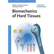 Biomechanics of Hard Tissues : Modeling, Testing, and Materials by Ochsner, Andreas; Ahmed, Waqar, 9783527632749