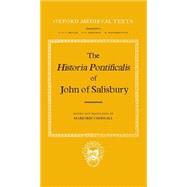 The Historia Pontificalis of John of Salisbury by John of Salisbury; Chibnall, Marjorie, 9780198222750