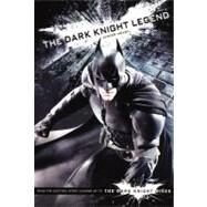 The Dark Knight Legend: Junior Novel by Deutsch, Stacia, 9780606262750