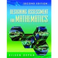 Designing Assessment for Mathematics by Eileen Depka, 9781412952750