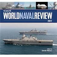 Seaforth World Naval Review 2017 by Waters, Conrad, 9781473892750