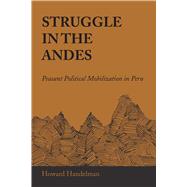 Struggle in the Andes by Handelman, Howard, 9781477302750
