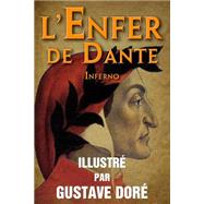 L'enfer by Dante Alighieri; de Lamennais, Flicit Robert; Dor, Gustave, 9781502592750