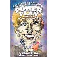 Create Your Personal Power Plan by Potter, Alice C.; Facciola, Elena, 9781579512750