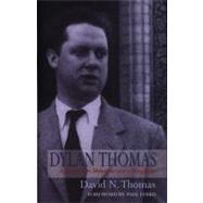 Dylan Thomas A Farm, Two Mansions and a Bungalow by Thomas, David N., 9781854112750