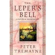 The Leper's Bell by Tremayne, Peter, 9780312362751