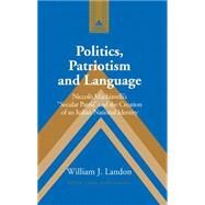 Politics, Patriotism and Language : Niccolo Machiavelli's 