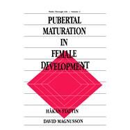 Pubertal Maturation in Female Development by Stattin,Hkan, 9781138882751