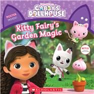 Kitty Fairy's Garden Magic (Gabby's Dollhouse Storybook) by Martins, Gabhi, 9781338792751