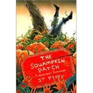 The Squampkin Patch; A Nasselrogt Adventure by JT Petty; David Michael Friend, 9781416902751