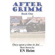 After Grimm by Heim, E. N.; Oliver, G. R., 9781453602751