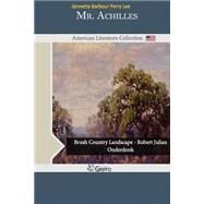 Mr. Achilles by Lee, Jennette Barbour Perry, 9781502412751
