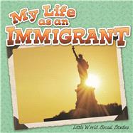 My Life As an Immigrant by Allen, Nancy Kelly, 9781618102751