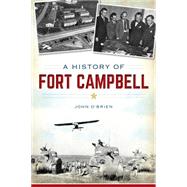 A History of Fort Campbell by O'Brien, John, 9781626192751