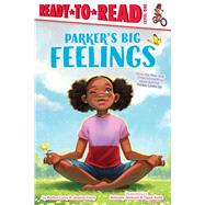Parker's Big Feelings Ready-to-Read Level 1 by Curry, Parker; Curry, Jessica; Jackson, Brittany; Keith, Tajae, 9781665942751
