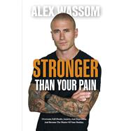 Stronger Than Your Pain by Wassom, Alex, 9798350932751