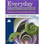 Everyday Mathematics Student Reference Book Grade 6 by Bell, Max; Bell, Jean; Bretzlauf, John; Dillard, Amy; Flanders, James, 9780076052752