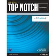 Top Notch Fundamentals Student Book with MyEnglishLab by Ascher, Allen; Saslow, Joan, 9780133542752
