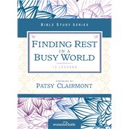 Finding Rest in a Busy World by Feinberg, Margaret; Clairmont, Patsy, 9780310682752