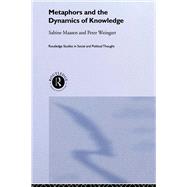 Metaphor and the Dynamics of Knowledge by Maasen,Sabine, 9780415862752