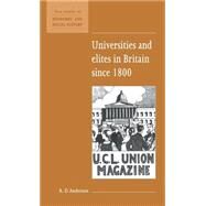 Universities and Elites in Britain since 1800 by R. D. Anderson, 9780521552752