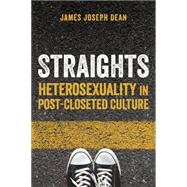 Straights by Dean, James Joseph, 9780814762752