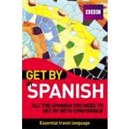 Get By in Spanish by Utley, Derek; Higgins, Alison; Hancock, Matthew, 9781406612752