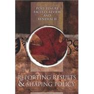 Post-Tenure Faculty Review and Renewal II Reporting Results and Shaping Policy by Licata, Christine M.; Brown, Betsy E., 9781882982752