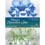 Mauzy's Depression Glass : A Photographic Reference and Price Guide by Mauzy, Barbara, 9780764332753
