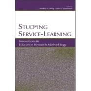 Studying Service-Learning : Innovations in Education Research Methodology by Billig, Shelley H.; Waterman, Alan S.; Anderson, Jeffery; Bailis, Lawrence, 9780805842753