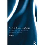 Chinese Regions in Change: Industrial upgrading and regional development strategies by Yu; Hong, 9781138792753