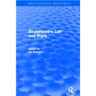 Shakespeare Left and Right by Kamps; Ivo, 9781138932753