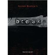 Break by Moskowitz, Hannah, 9781416982753