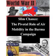 Slim Chance by School of Advanced Air and Space Studies Air University, 9781505392753