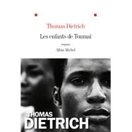 Les Enfants de Touma by Thomas Dietrich, 9782226322753