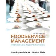 Foodservice Management  Principles and Practices by Payne-Palacio, June, Ph.D., RD; Theis, Monica, 9780133762754